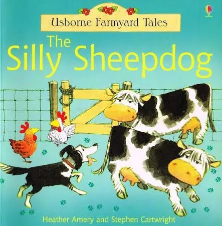 The Silly Sheepdog (Farmyard Tales)