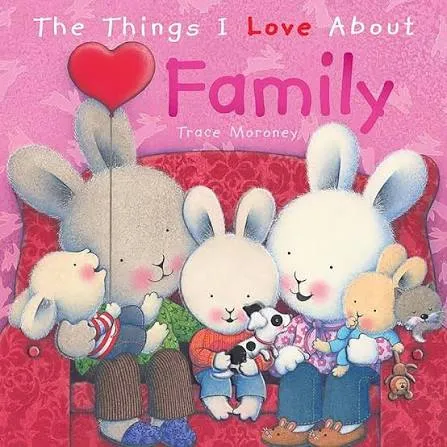 The Things I Love About Family