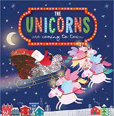 The Unicorns Are Coming to Town-