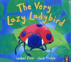 The Very Lazy Ladybird