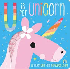 U Is for Unicorn (Touch & Feel)