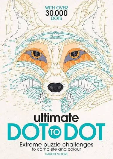 Ultimate Dot to Dot: Extreme Puzzle Challenge to Complete and Colour