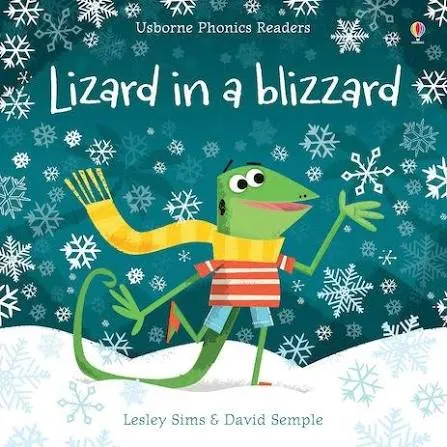 Usborne Phonics Readers: Lizard in a Blizzard