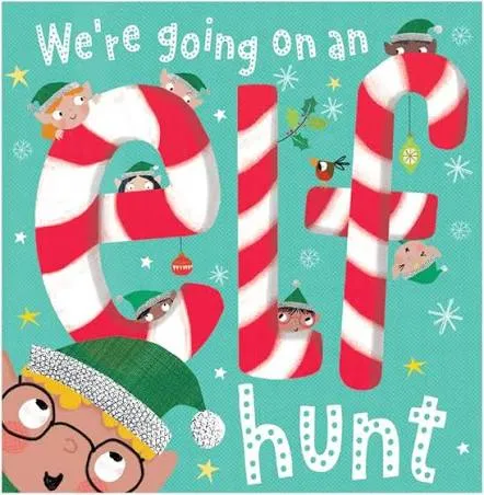 We are Going On A Elf Hunt!