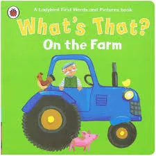 What's That? On the Farm A Ladybird First Words