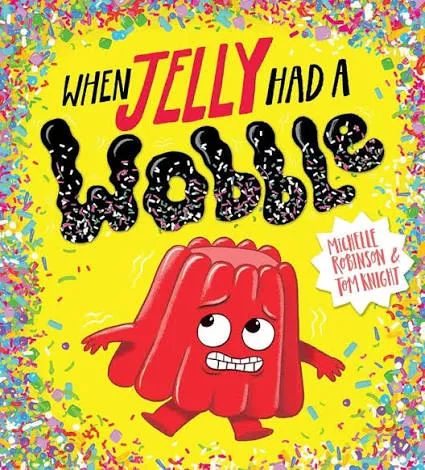 When Jelly Had a Wobble