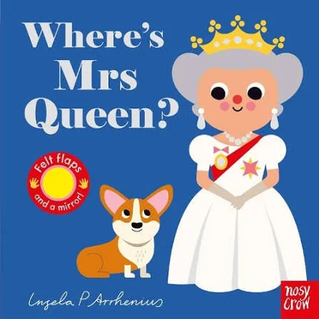 Wheres Mrs Queen? - Felt Flaps (Board book)