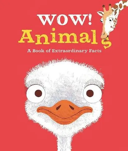 Wow! Animals: A Book of Extraordinary Facts