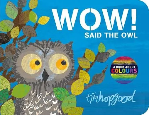 WOW! Said the Owl -